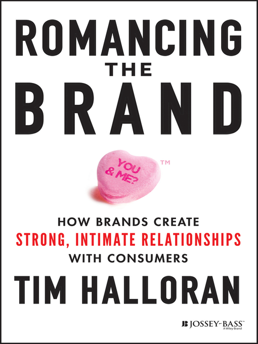 Title details for Romancing the Brand by Tim Halloran - Available